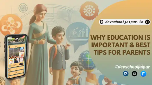Schools in Jagatpura Jaipur: Importance of Education & Dev Public School Top 10 Tips for Parents to Teach Their Child